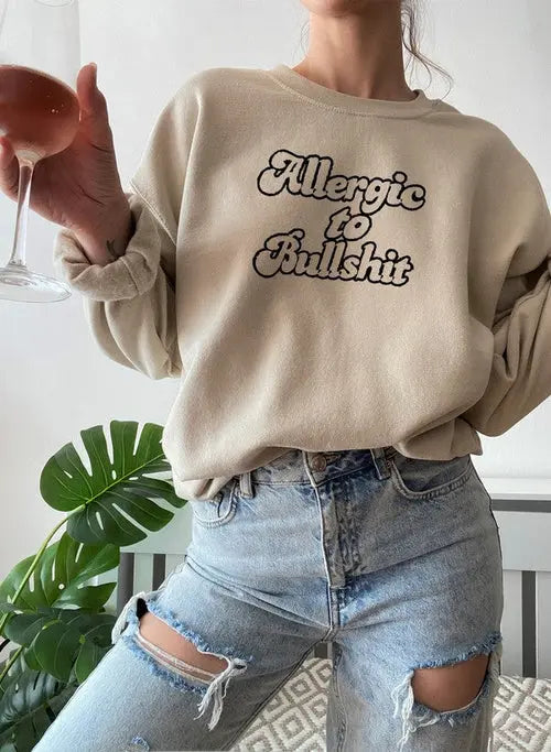 Allergic to Bullshit Sweat Shirt    My Store