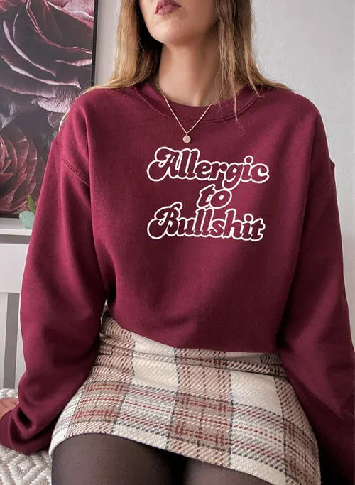 Allergic to Bullshit Sweat Shirt    My Store